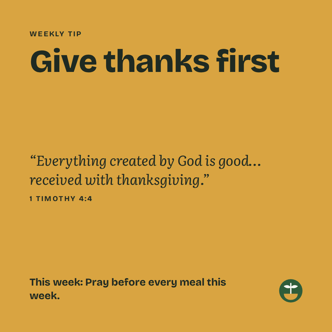 Weekly tip: Give thanks first