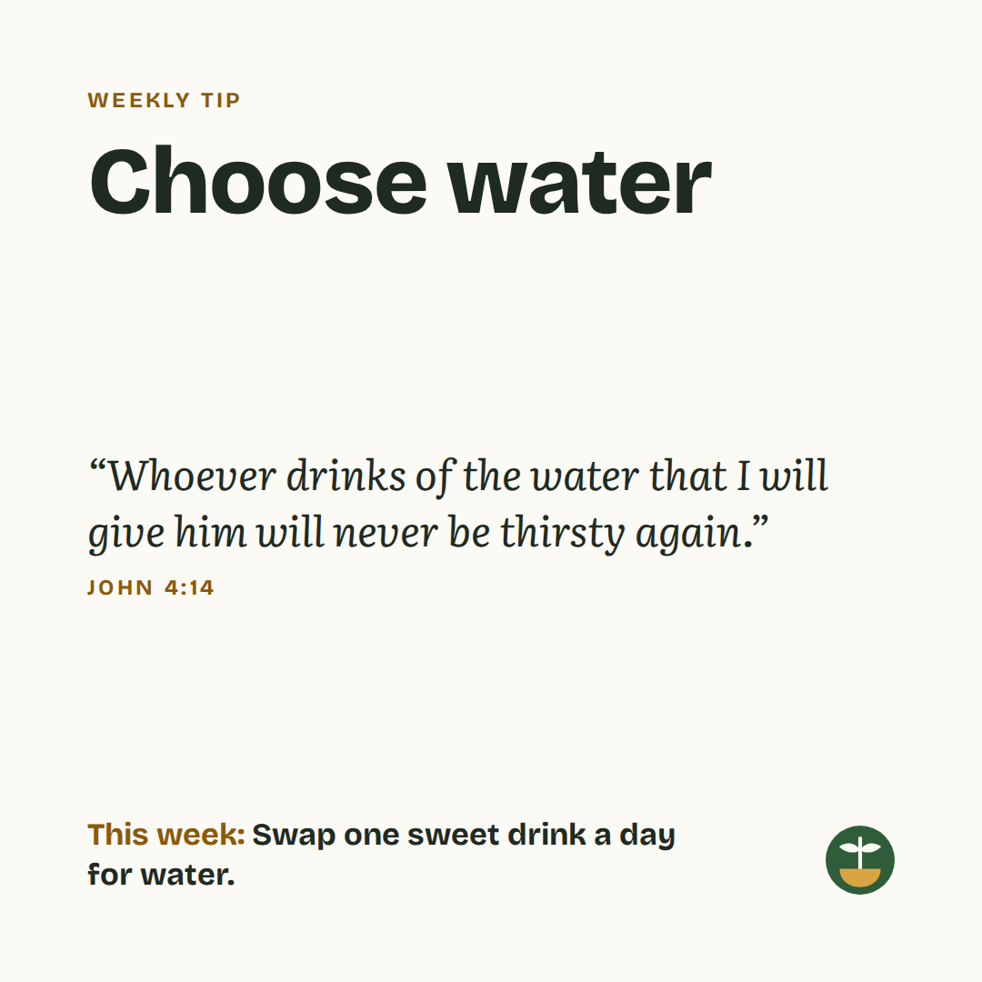 Weekly tip: Choose water